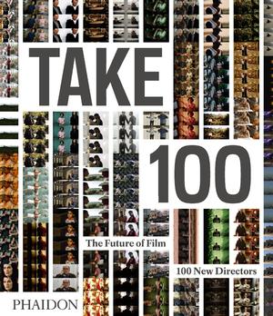 TAKE 100 : LE CINEMA DE DEMAIN, 100 NOUVEAUX CINEASTES